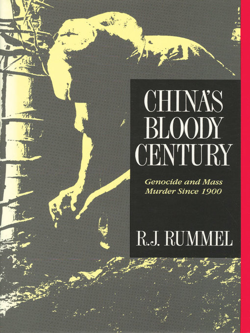 Title details for China's Bloody Century by R. J. Rummel - Available